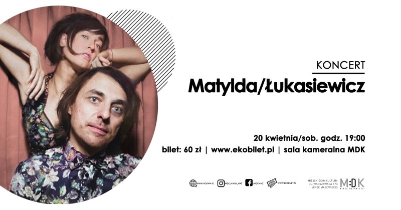 Matylda / Łukasiewicz - koncert w MDK